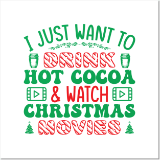 I just want to watch christmas movies and drink hot cocoa Posters and Art